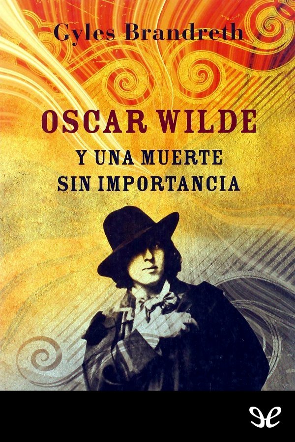 Oscar Wilde y una muerte sin importancia