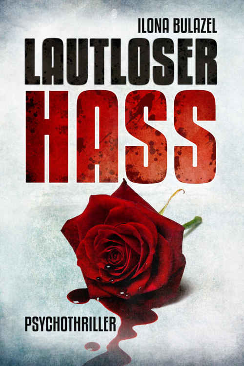 Lautloser Hass: Psychothriller