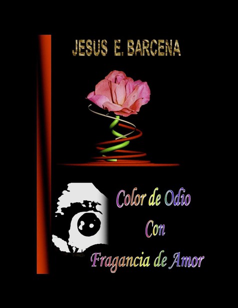 Color de odio con fragancia de amor