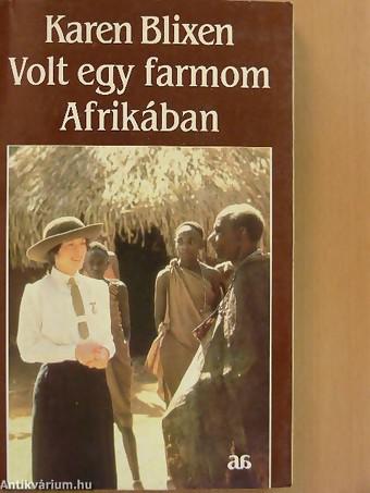 Volt egy farmom Afrikában