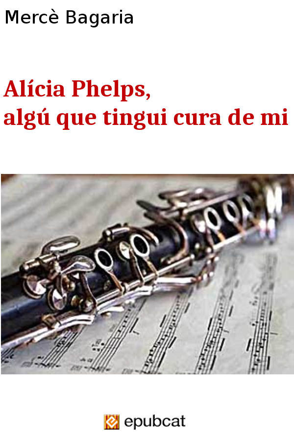 Alicia Phelps. Algú que tingui cura de mi