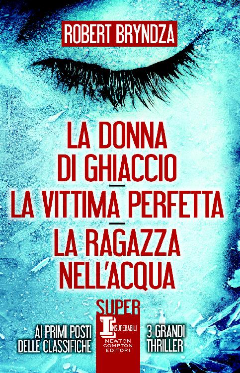 La donna di ghiaccio - La vittima perfetta - La ragazza nell'acqua