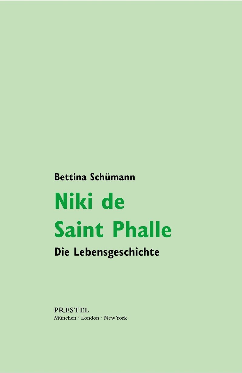 Niki de Saint Phalle - Die Lebensgeschichte