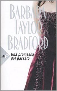 Taylor Bradford Barbara - 2005 - Una promessa dal passato