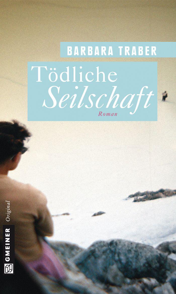 Tödliche Seilschaft: Roman