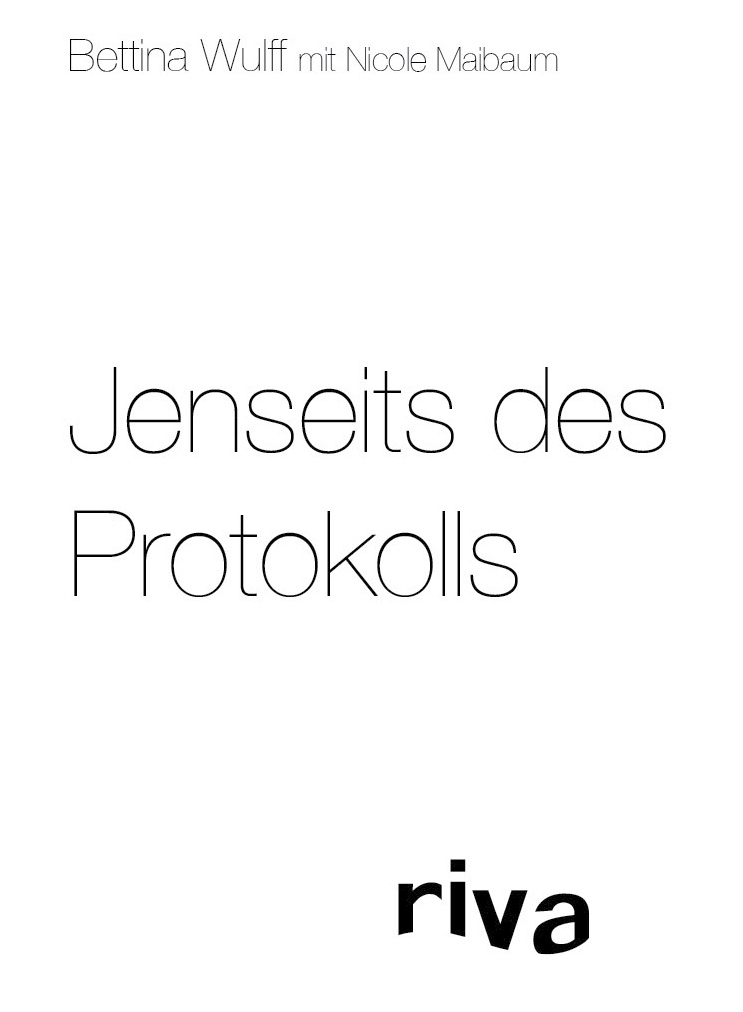 Jenseits des Protokolls