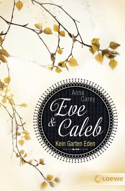 Anna Carey - Eve & Caleb 03 - Kein Garten Eden