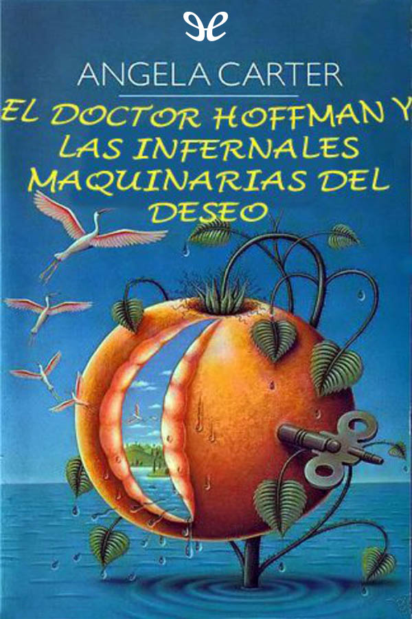 El doctor Hoffman y las infernales maquinarias del deseo