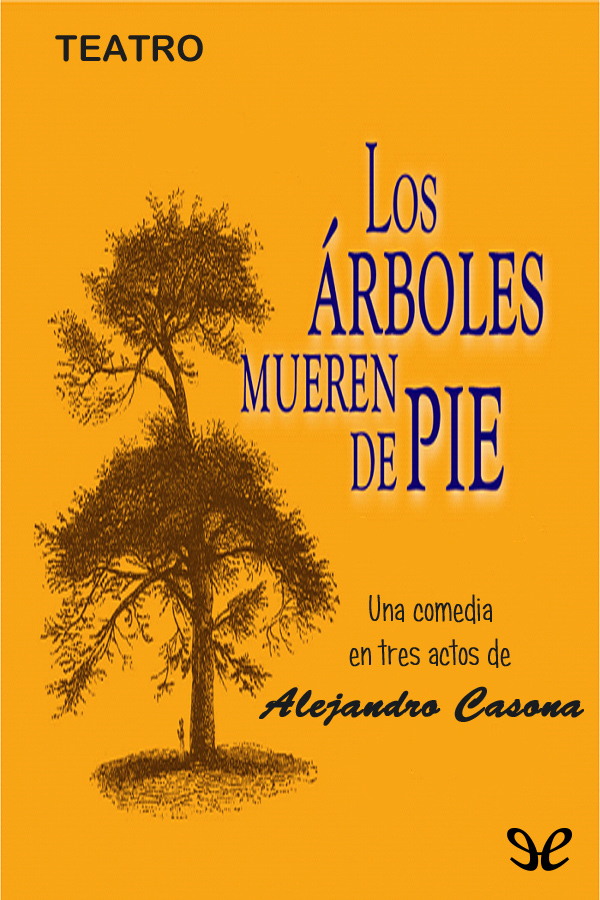 Los árboles mueren de pie