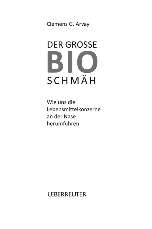 Der große Bioschmäh