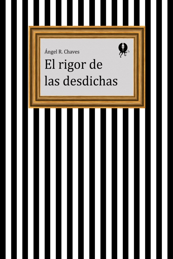 El rigor de las desdichas