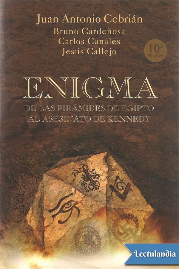 Enigma. De las pirámides de Egipto al asesinato de Kennedy