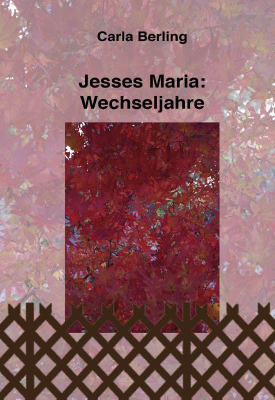 02 Jesses Maria: Wechseljahre