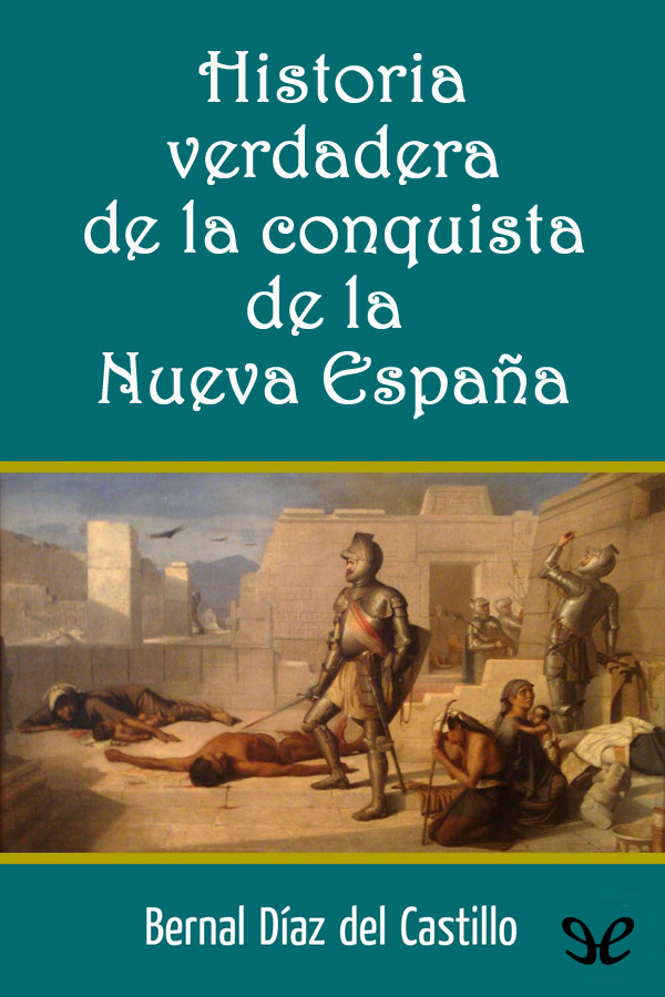 Historia verdadera de la conquista de la Nueva España