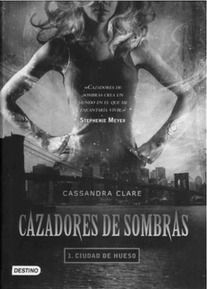 Cazadores de sombras 01 - Ciudad de hueso