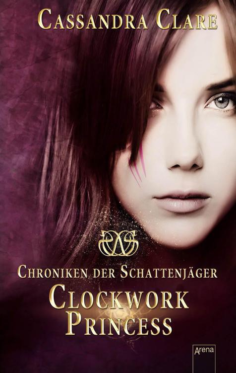 Clockwork Princess: Chroniken der Schattenjäger