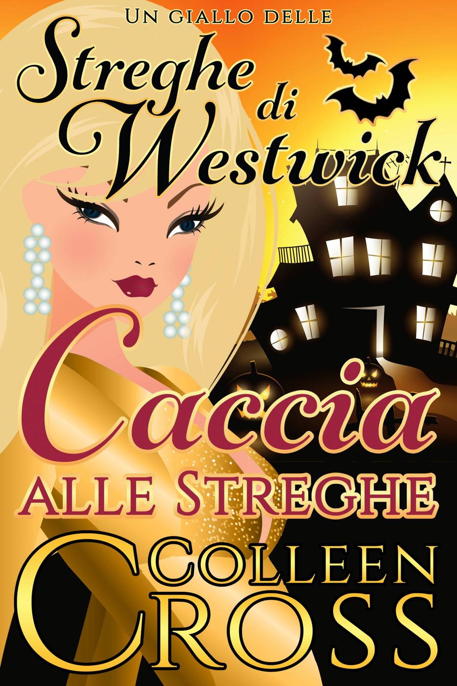 Caccia alle Streghe : Un giallo delle streghe di Westwick