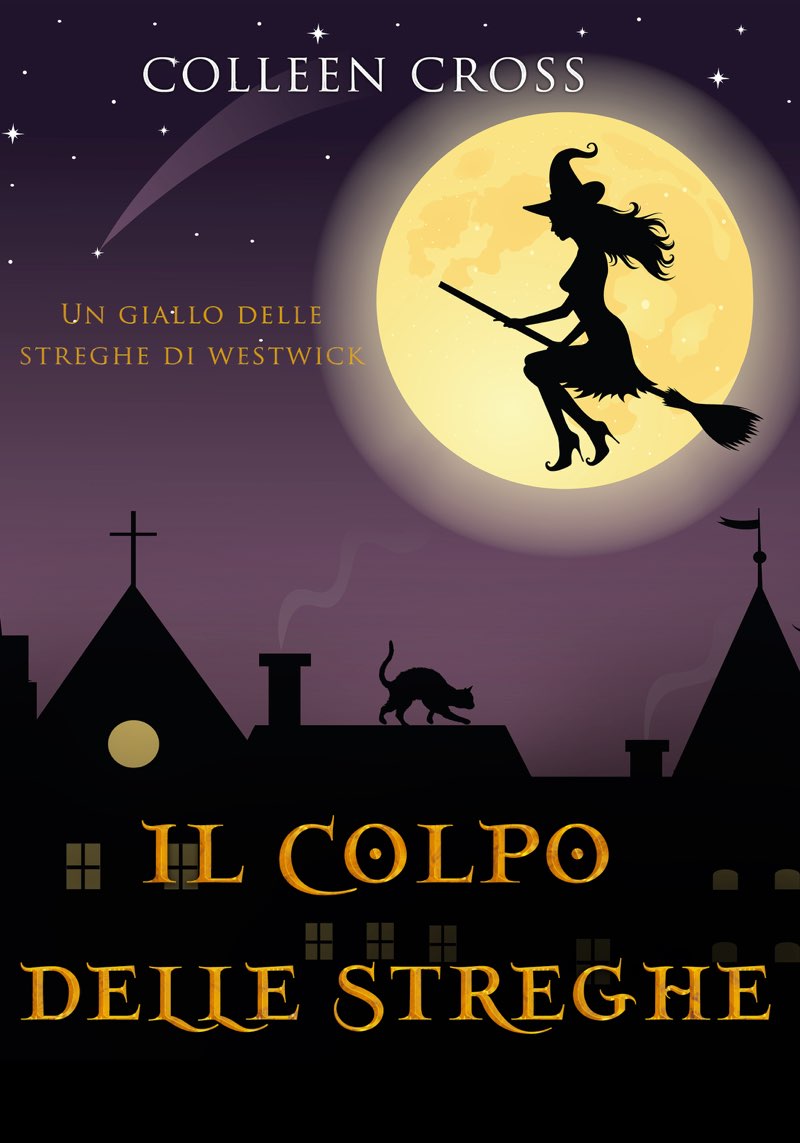 Il colpo delle streghe : Un giallo delle streghe di Westwick