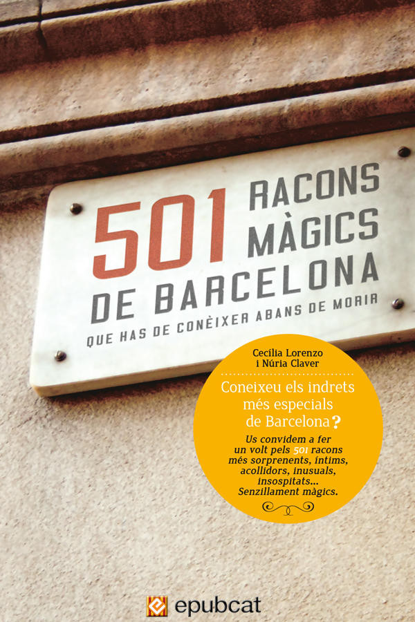 501 racons màgics de Barcelona que has de conèixer abans de morir