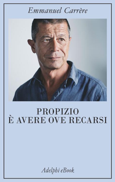 Propizio è avere ove recarsi