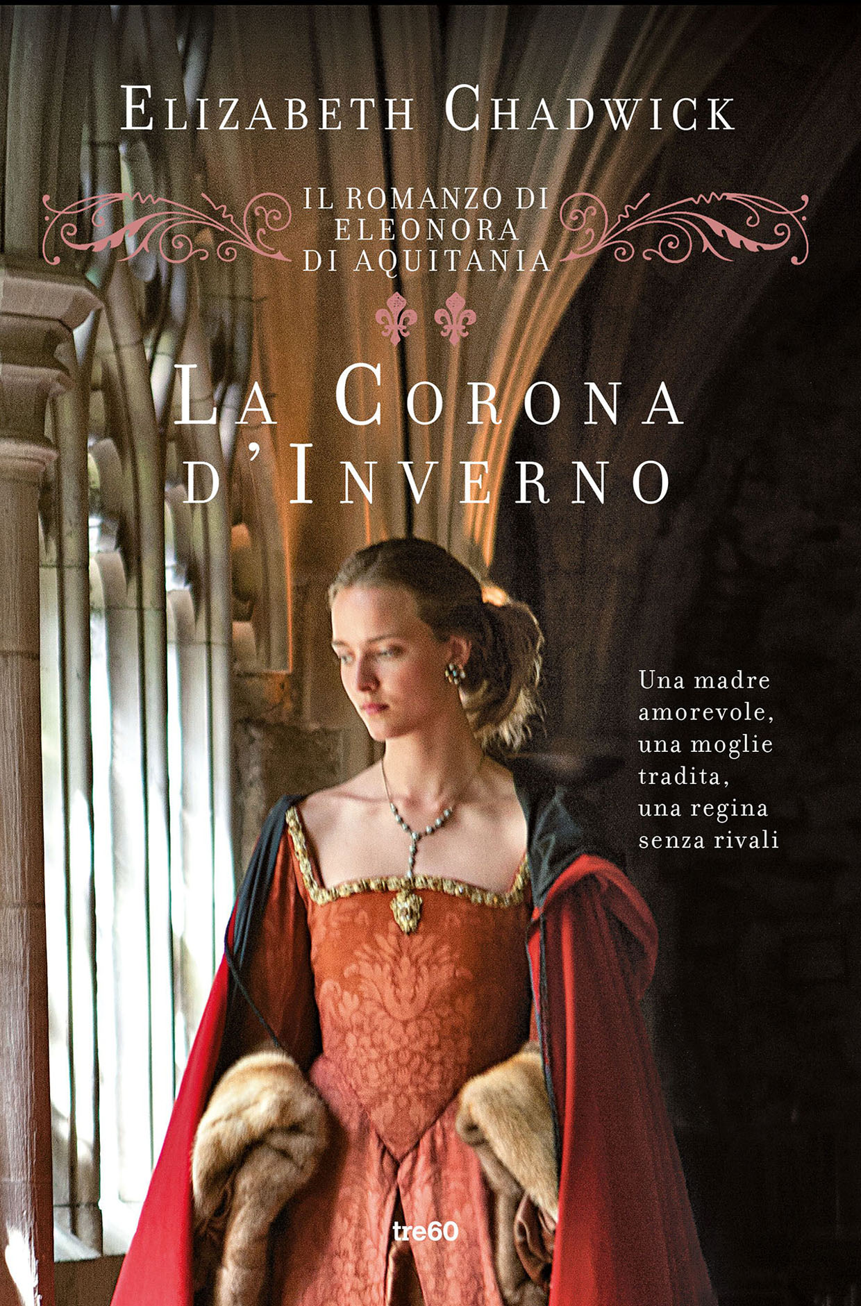 Il romanzo di Eleonora d’Aquitania. La Corona d’inverno