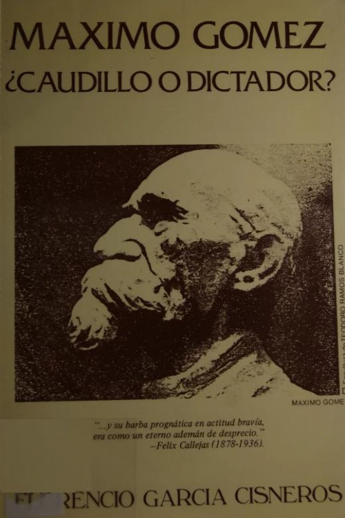 Máximo Gómez, ¿caudillo o dictador?