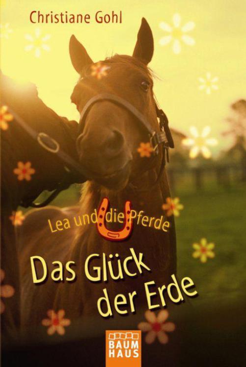 Lea und die Pferde - Das Glück der Erde