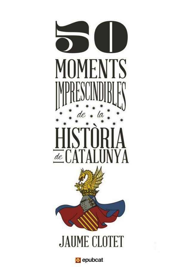 50 moments imprescindibles de la història de Catalunya