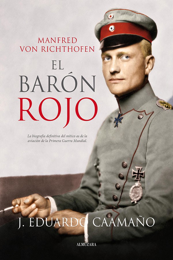 Manfred von Richthofen: El Barón Rojo