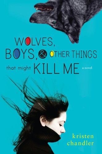 Wolves, Boys and Other Things That Might Kill Me