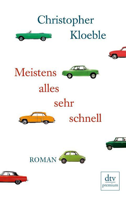 Meistens alles sehr schnell: Roman