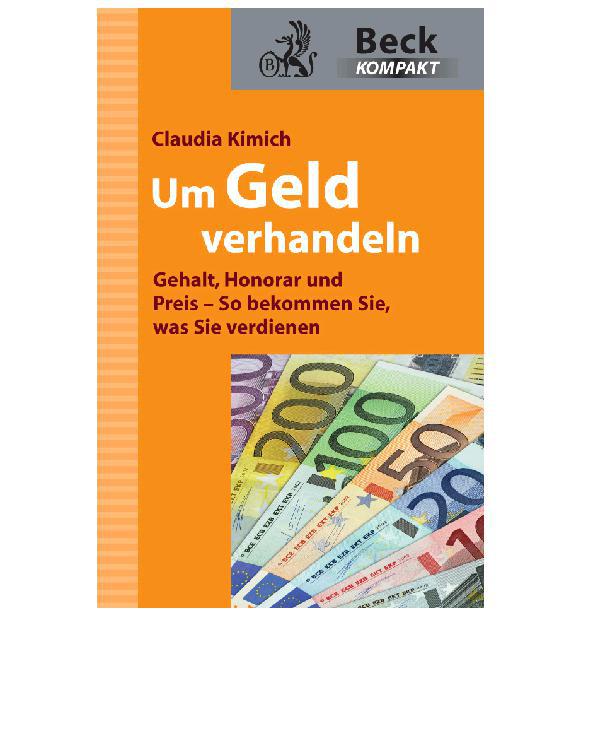 Um Geld verhandeln: Gehalt, Honorar und Preis - So bekommen Sie, was Sie verdienen