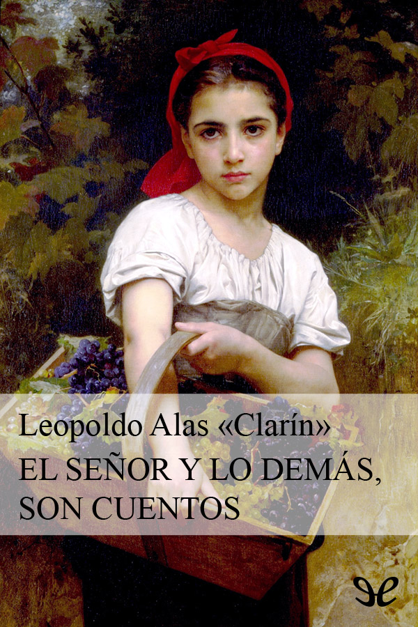 El Señor y lo demás, son cuentos