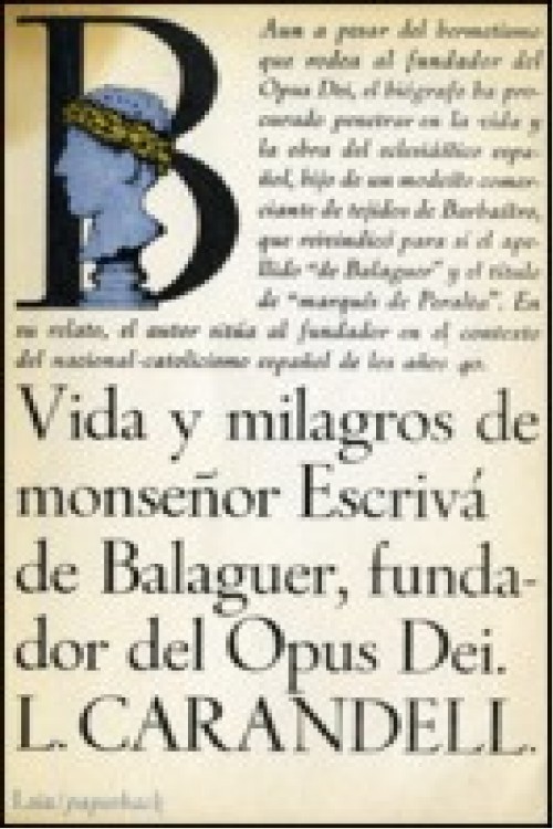 Vida y milagros de monseñor Escrivá de Balaguer