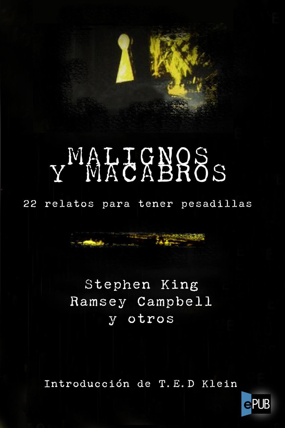 Malignos y macabros