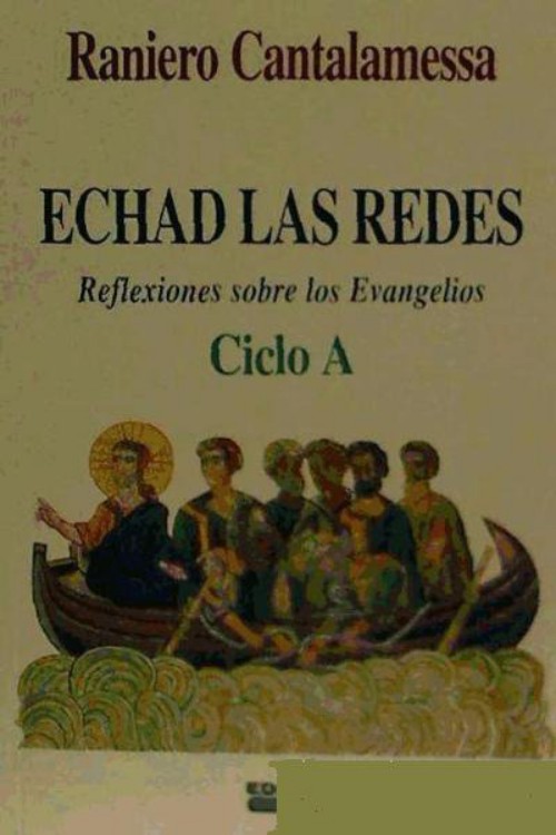 Echad las redes. Ciclo A