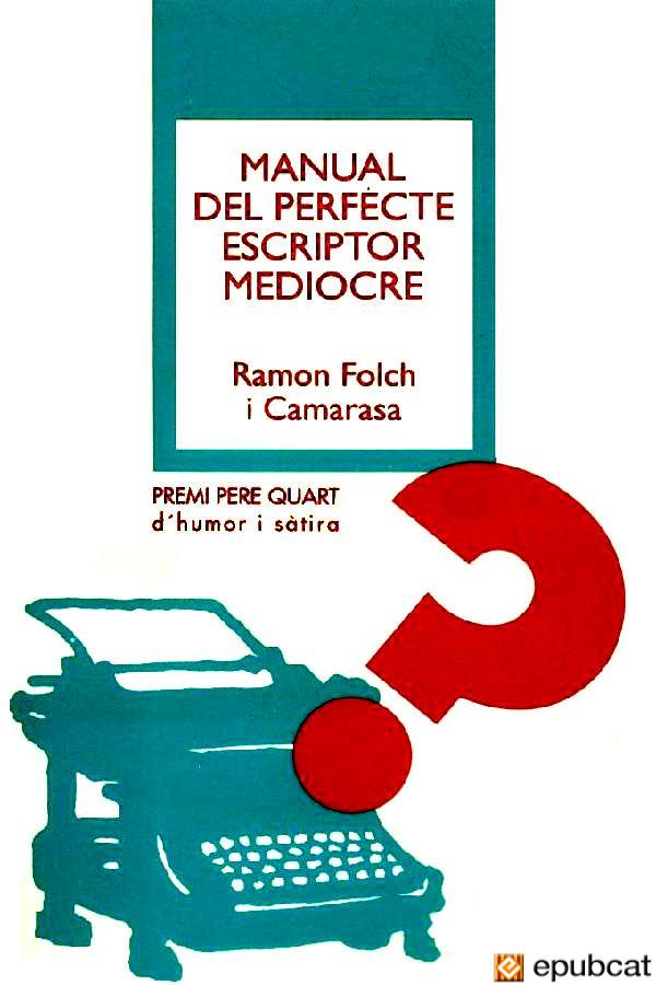 Manual del perfecte escriptor mediocre