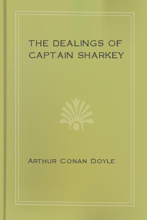 The Dealings of Captain Sharkey