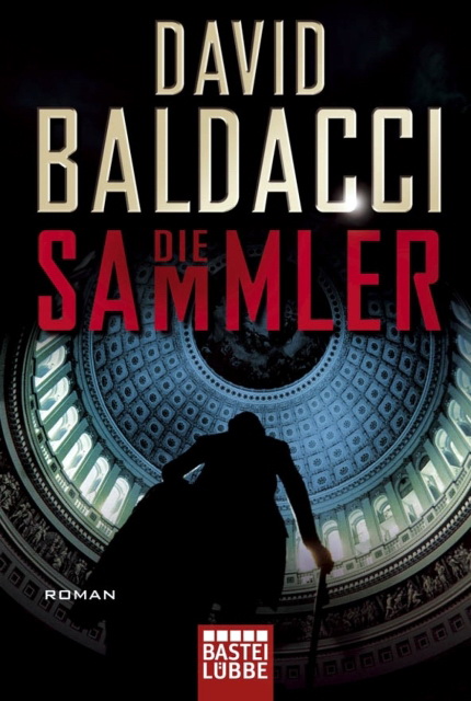 Baldacci, David - Camel Club 02 - Die Sammler