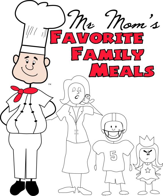 Mr. Moms Favorite Family Meals