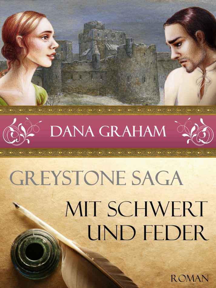 Greystone Saga: Mit Schwert und Feder: 1