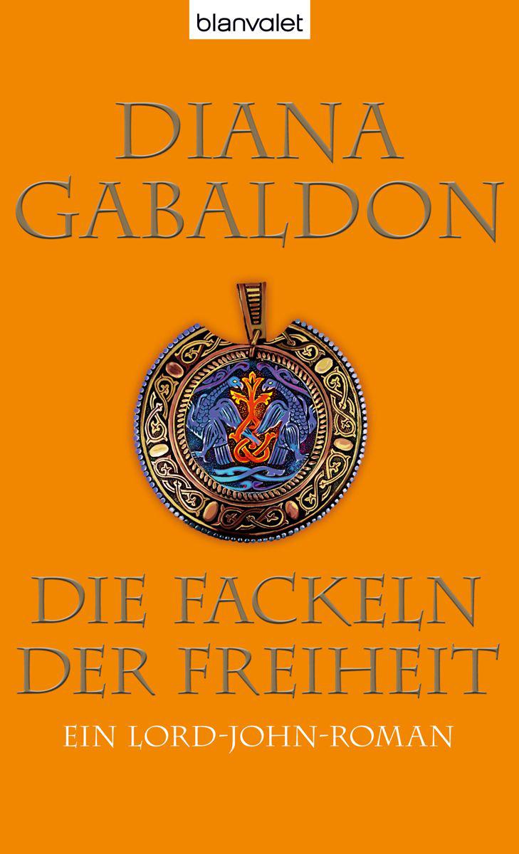 Die Fackeln der Freiheit: Ein Lord-John-Roman