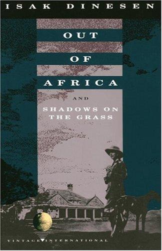 Out of Africa ; and, Shadows on the grass