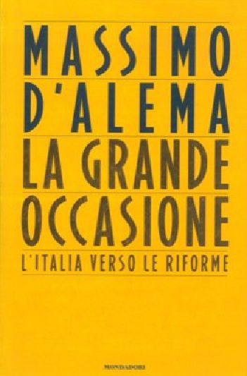 La Grande  occasione. l'Italia verso le riforme