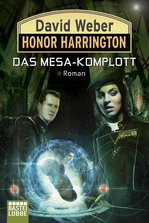 Honor Harrington: Das Mesa-Komplott: Roman