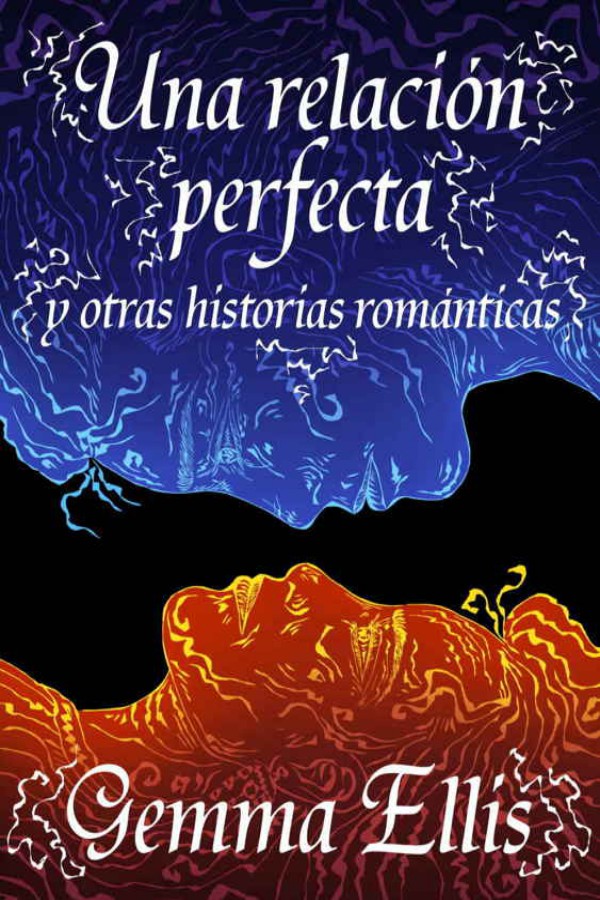 Una relación perfecta y otras historias románticas