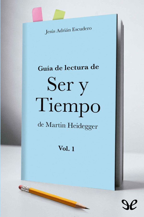 Guía de lectura de Ser y tiempo de Martin Heidegger