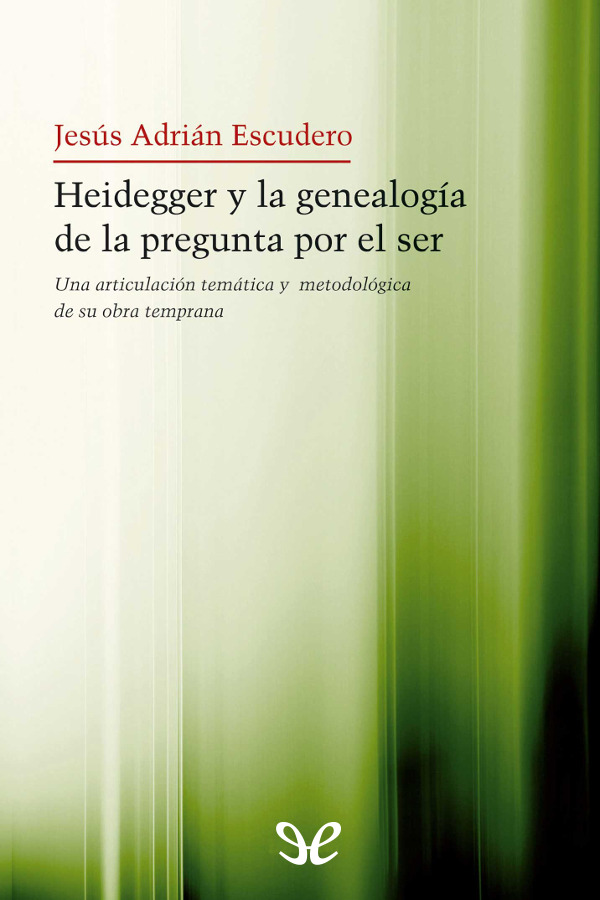 Heidegger y la genealogía de la pregunta por el ser