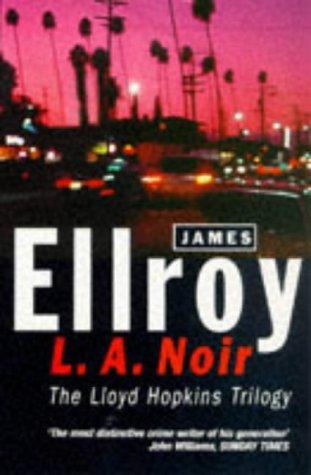 L.A. Noir: The Lloyd Hopkins Trilogy