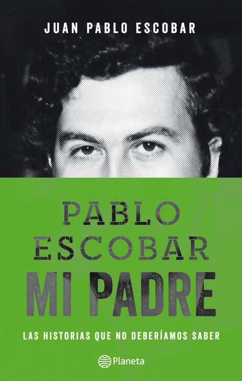 Pablo Escobar. Mi padre